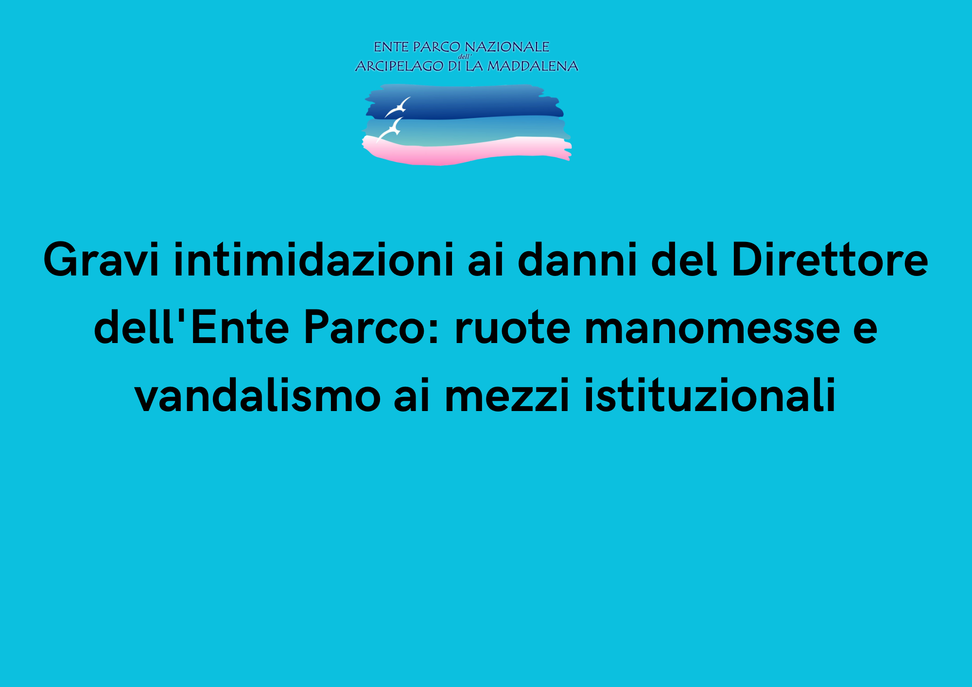 Gravi intimidazioni ai danni del Direttore dell\'Ente Parco: ruote manomesse e vandalismo ai mezzi istituzionali